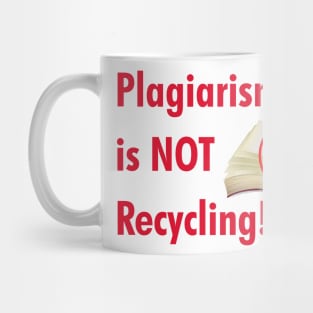 Plagiarism is NOT Recycling Mug